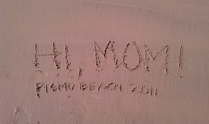 Hi, Mom, Pismo Beach 2011